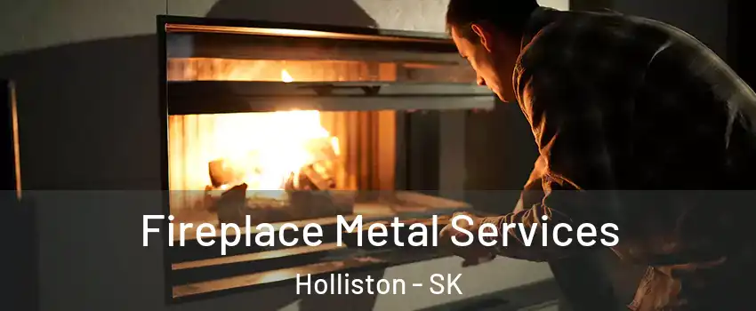 Fireplace Metal Services Holliston - SK