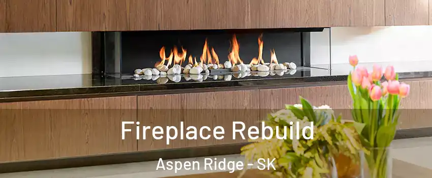  Fireplace Rebuild Aspen Ridge - SK