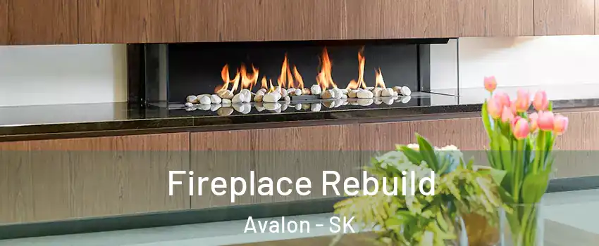  Fireplace Rebuild Avalon - SK