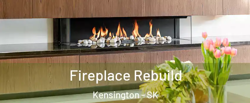  Fireplace Rebuild Kensington - SK