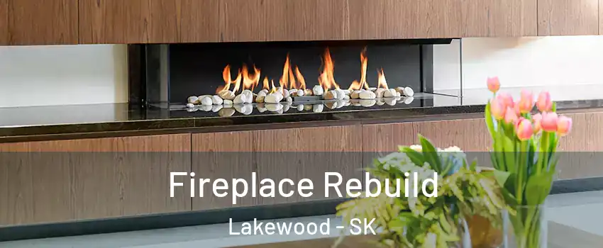  Fireplace Rebuild Lakewood - SK