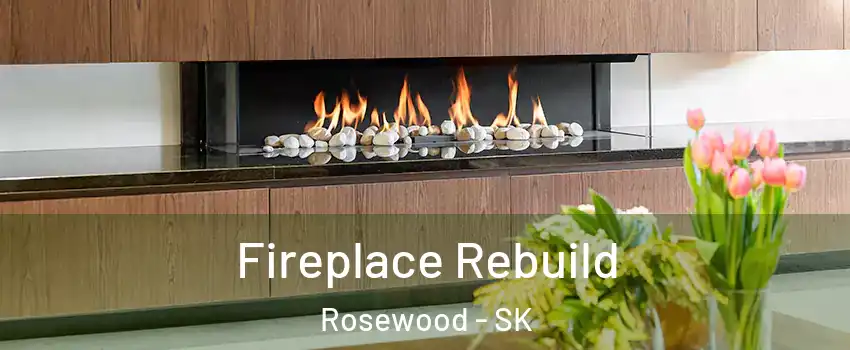  Fireplace Rebuild Rosewood - SK