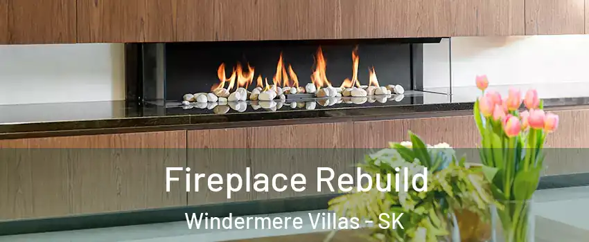  Fireplace Rebuild Windermere Villas - SK