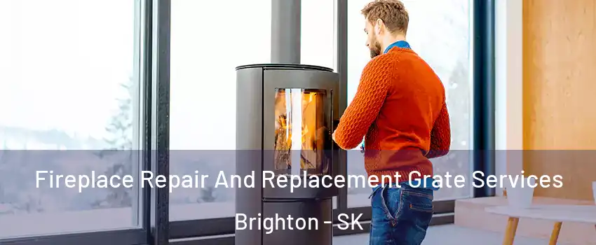  Fireplace Repair And Replacement Grate Services Brighton - SK
