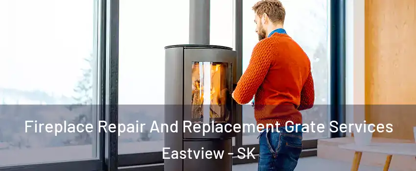  Fireplace Repair And Replacement Grate Services Eastview - SK