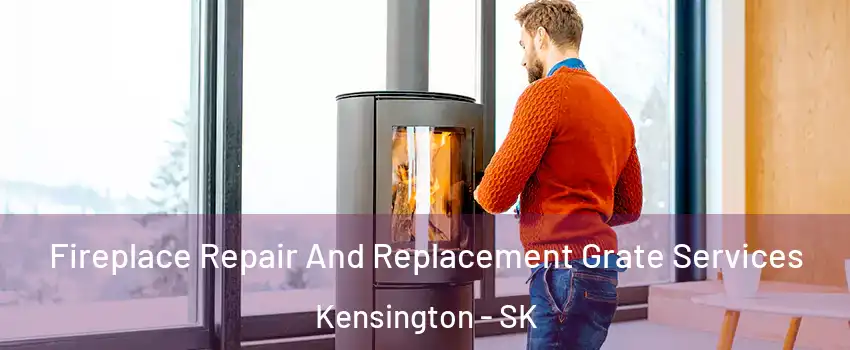  Fireplace Repair And Replacement Grate Services Kensington - SK