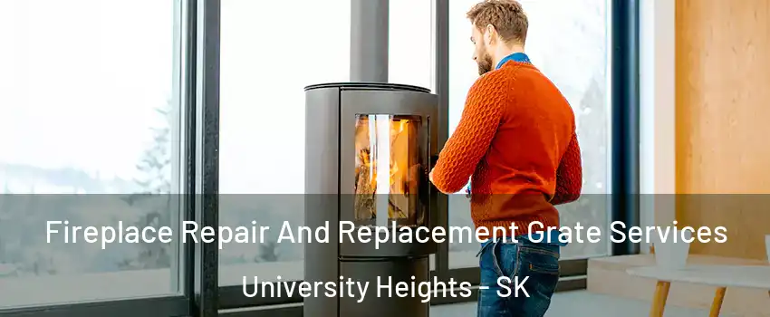  Fireplace Repair And Replacement Grate Services University Heights - SK