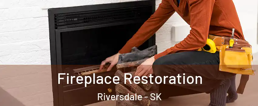  Fireplace Restoration Riversdale - SK