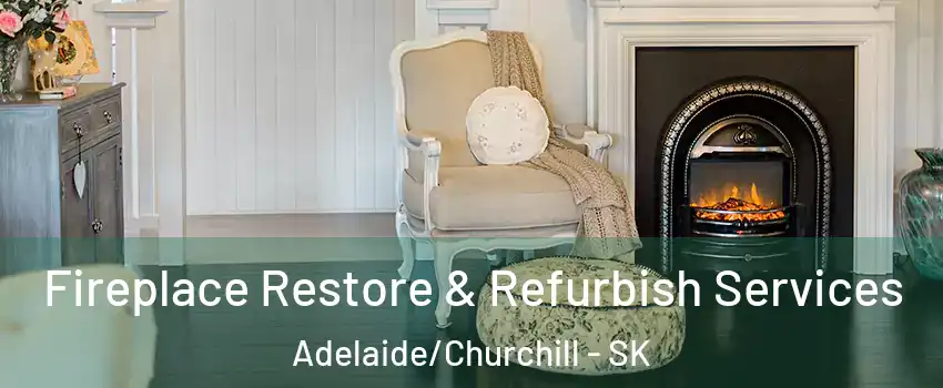 Fireplace Restore & Refurbish Services Adelaide/Churchill - SK