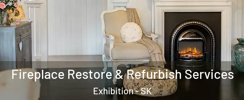 Fireplace Restore & Refurbish Services Exhibition - SK