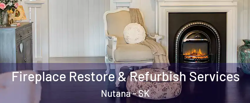 Fireplace Restore & Refurbish Services Nutana - SK