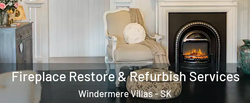 Fireplace Restore & Refurbish Services Windermere Villas - SK