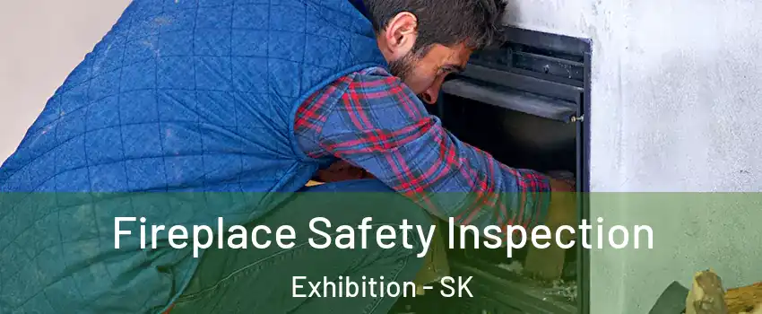 Fireplace Safety Inspection Exhibition - SK