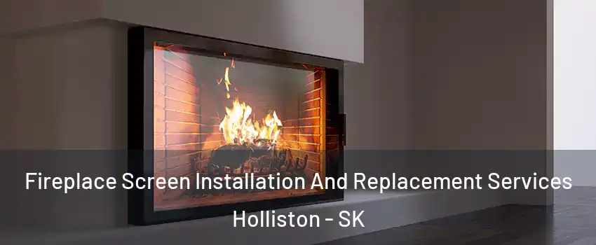 Fireplace Screen Installation And Replacement Services Holliston - SK