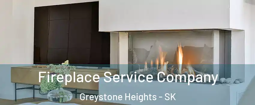 Fireplace Service Company Greystone Heights - SK