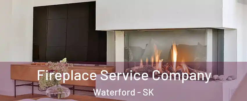  Fireplace Service Company Waterford - SK