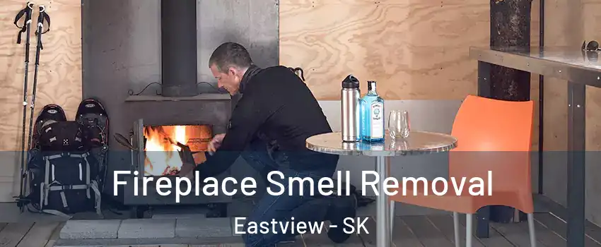  Fireplace Smell Removal Eastview - SK