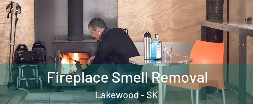  Fireplace Smell Removal Lakewood - SK