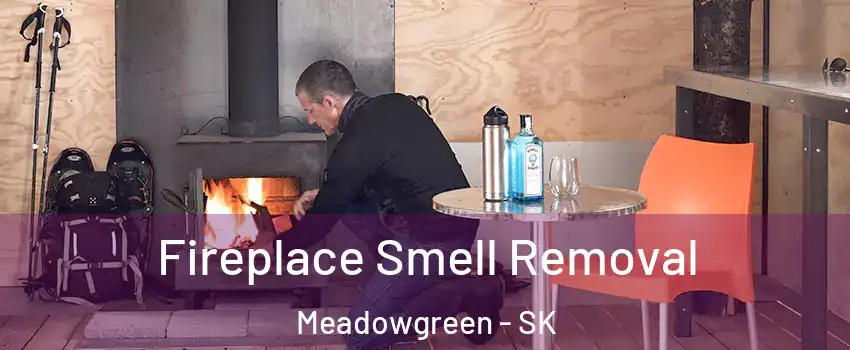  Fireplace Smell Removal Meadowgreen - SK