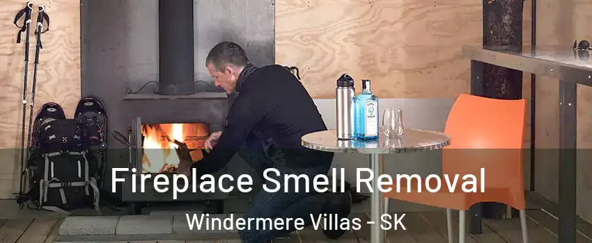  Fireplace Smell Removal Windermere Villas - SK