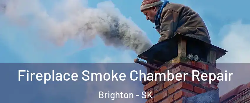  Fireplace Smoke Chamber Repair Brighton - SK