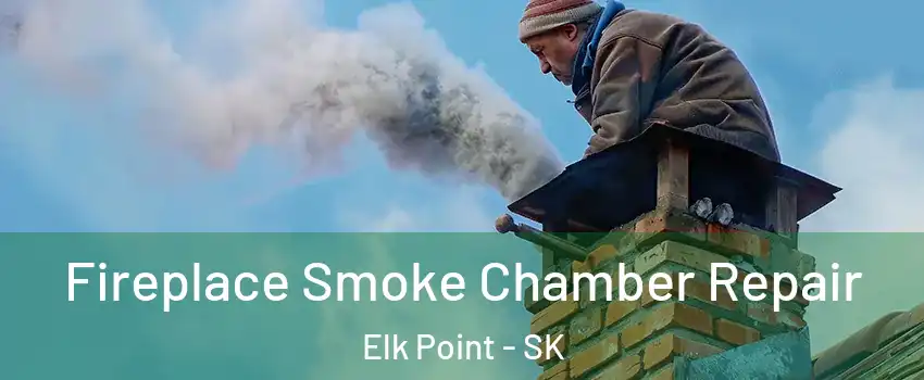  Fireplace Smoke Chamber Repair Elk Point - SK