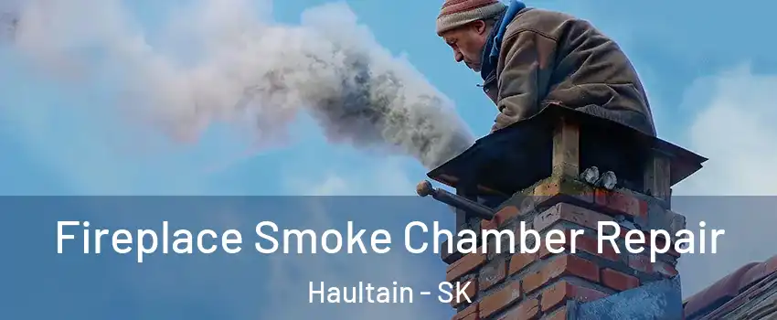  Fireplace Smoke Chamber Repair Haultain - SK