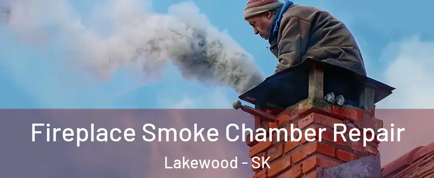  Fireplace Smoke Chamber Repair Lakewood - SK