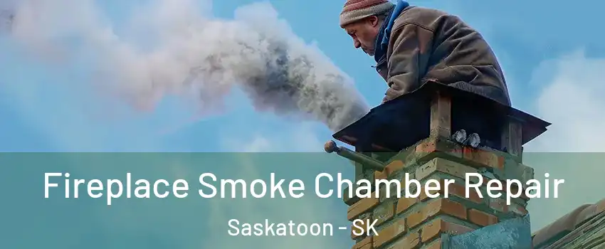  Fireplace Smoke Chamber Repair Saskatoon - SK