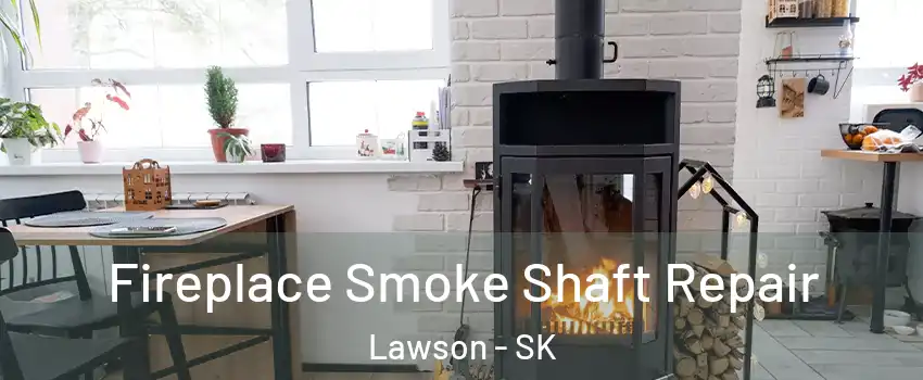  Fireplace Smoke Shaft Repair Lawson - SK
