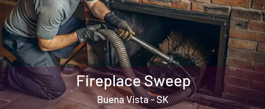  Fireplace Sweep Buena Vista - SK