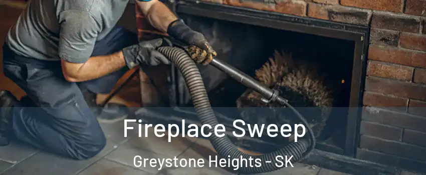  Fireplace Sweep Greystone Heights - SK