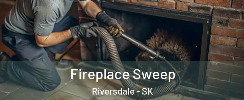  Fireplace Sweep Riversdale - SK