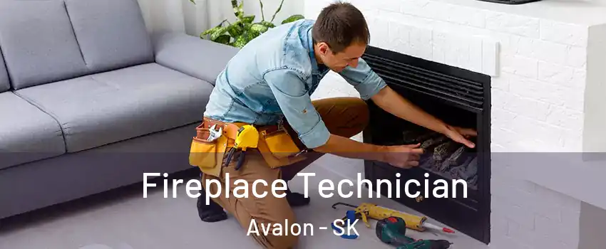 Fireplace Technician Avalon - SK