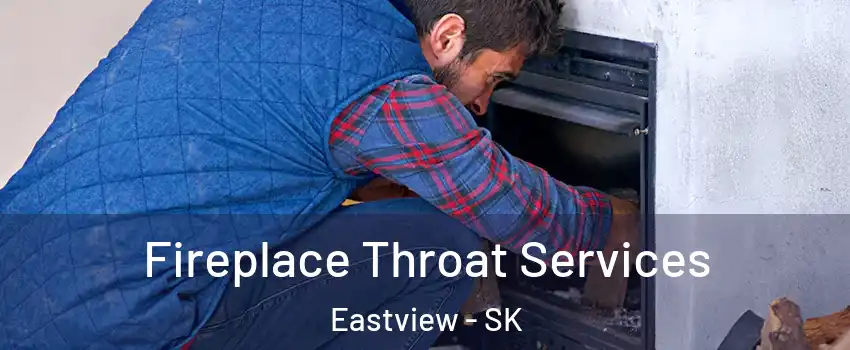  Fireplace Throat Services Eastview - SK