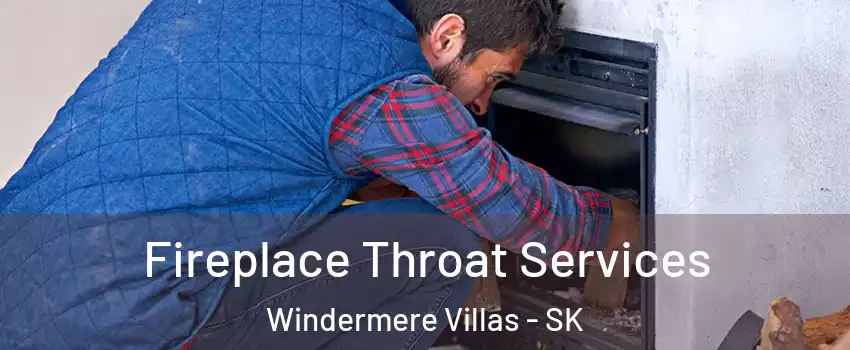  Fireplace Throat Services Windermere Villas - SK