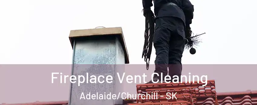  Fireplace Vent Cleaning Adelaide/Churchill - SK