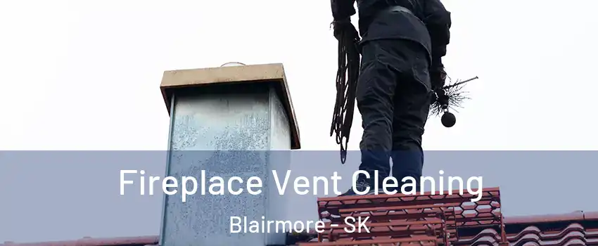  Fireplace Vent Cleaning Blairmore - SK