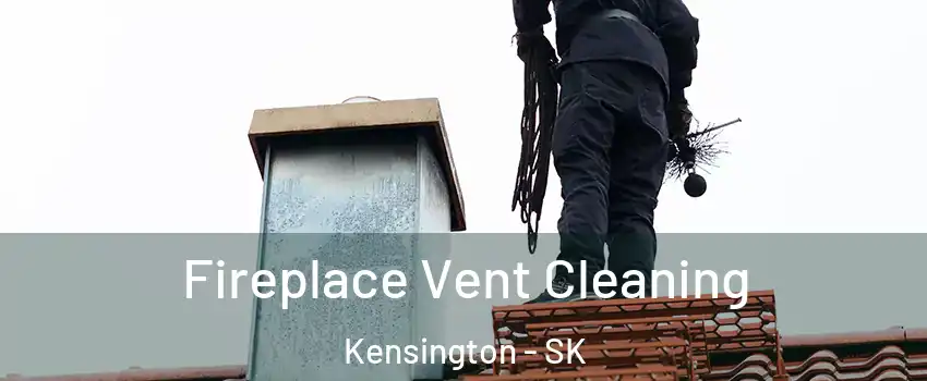  Fireplace Vent Cleaning Kensington - SK