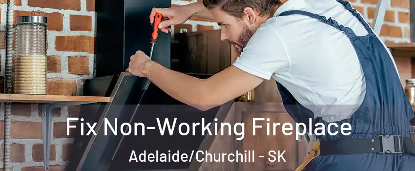  Fix Non-Working Fireplace Adelaide/Churchill - SK