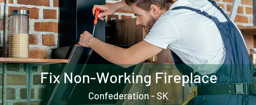  Fix Non-Working Fireplace Confederation - SK