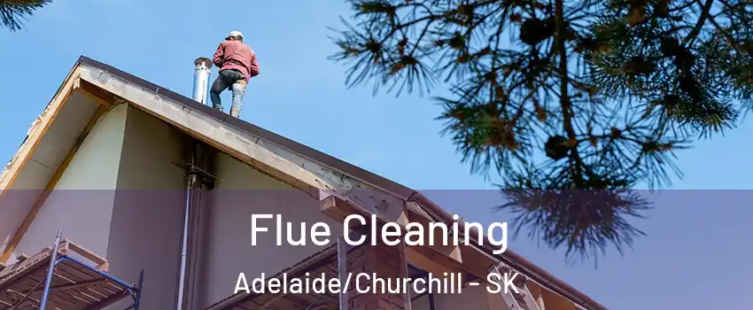  Flue Cleaning Adelaide/Churchill - SK