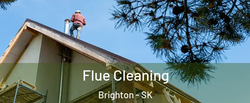  Flue Cleaning Brighton - SK