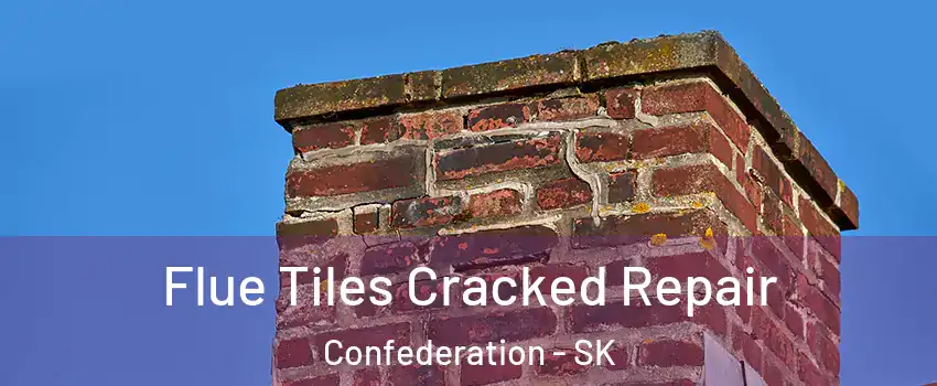  Flue Tiles Cracked Repair Confederation - SK