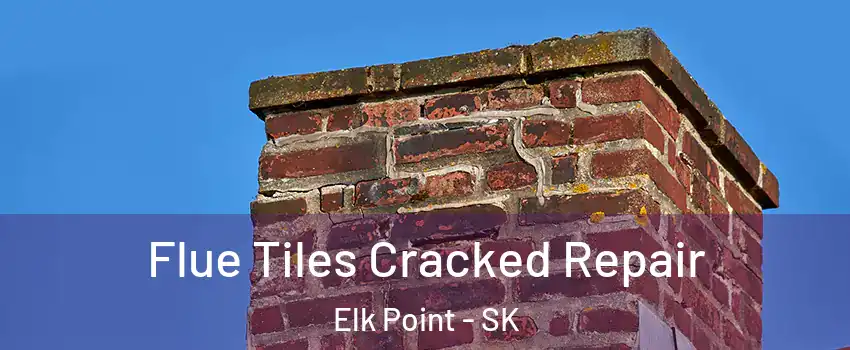  Flue Tiles Cracked Repair Elk Point - SK