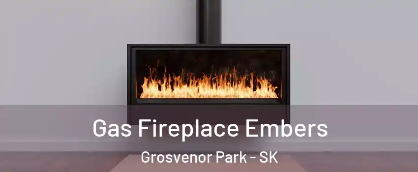  Gas Fireplace Embers Grosvenor Park - SK