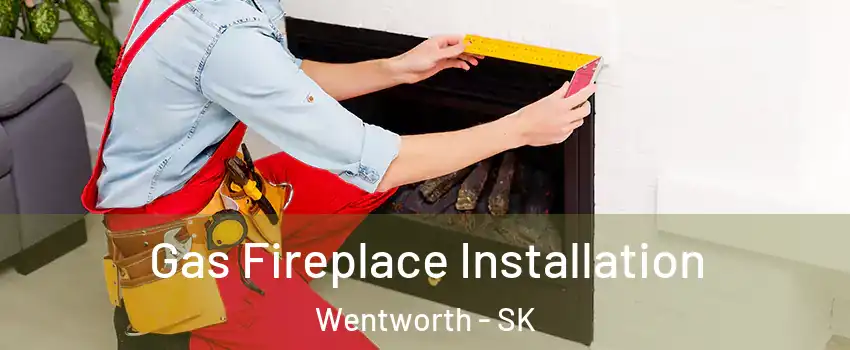  Gas Fireplace Installation Wentworth - SK