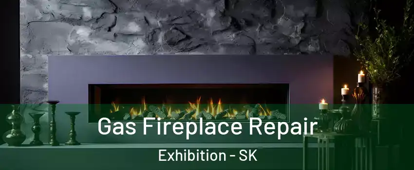  Gas Fireplace Repair Exhibition - SK