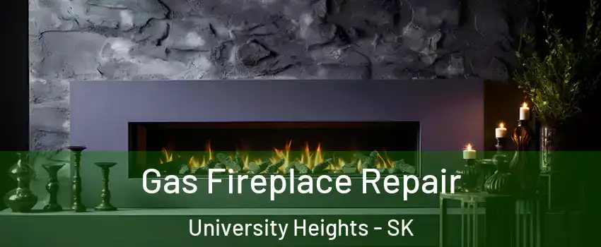  Gas Fireplace Repair University Heights - SK