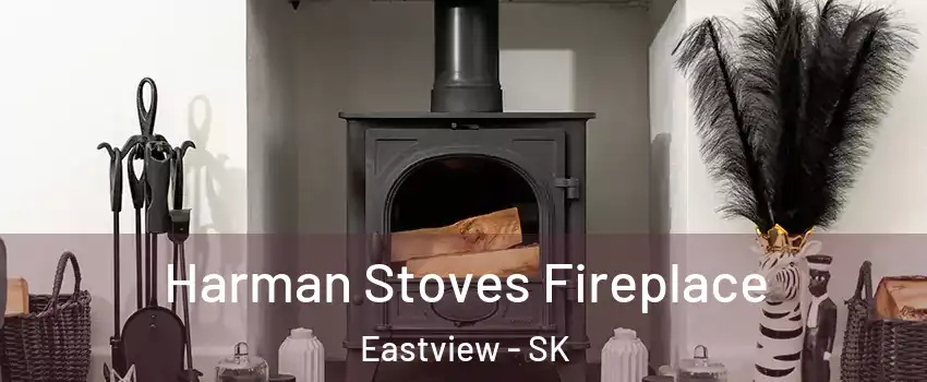  Harman Stoves Fireplace Eastview - SK